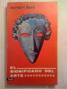 Gebrauchte Bücher: El significado del Arte. Herbert Read: (Ed. Magisterio Español, col. Novelas y Cuentos, 1974)